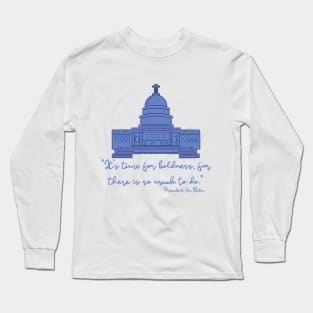 Joe Biden Inaugural Address “It’s Time For Boldness” Long Sleeve T-Shirt